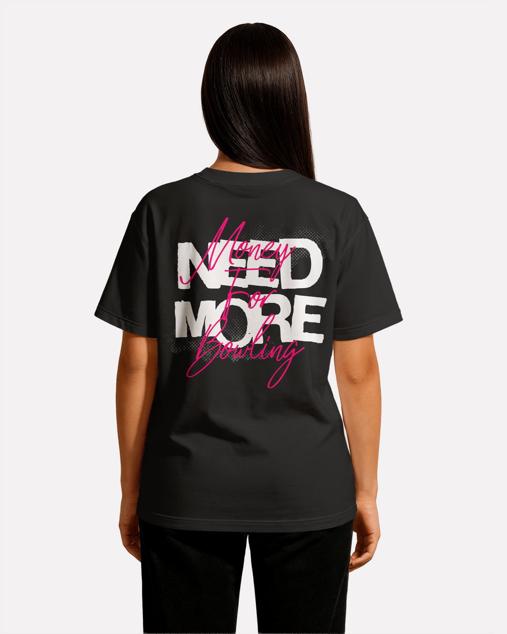 NEED MORE MONEY FOR BOWLING